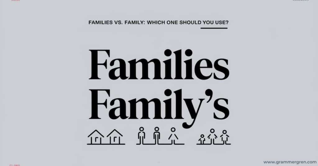 Families vs. Family’s: Which One Should You Use?