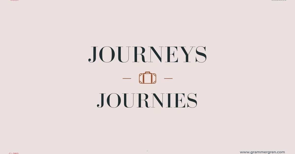 journeys and journies