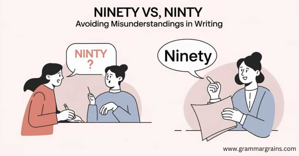 Avoiding Misunderstandings in Writing Ninty or ninety