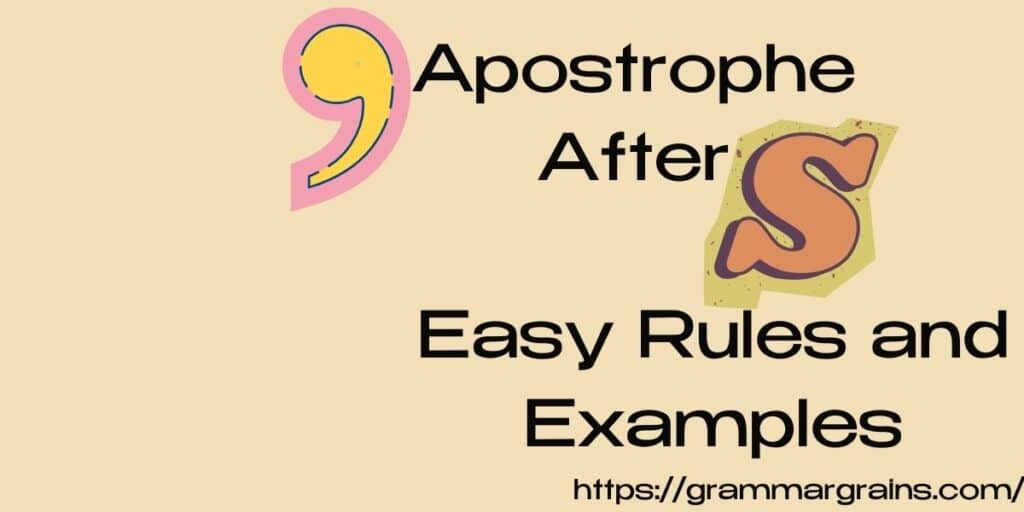 Apostrophe After S: Easy Rules and Examples