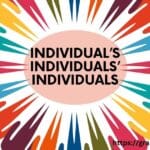 Individual’s,” “Individuals’,” and “Individuals