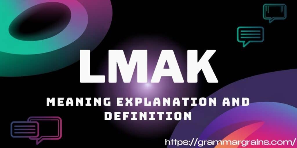 What Does LMAK Mean in Texting?