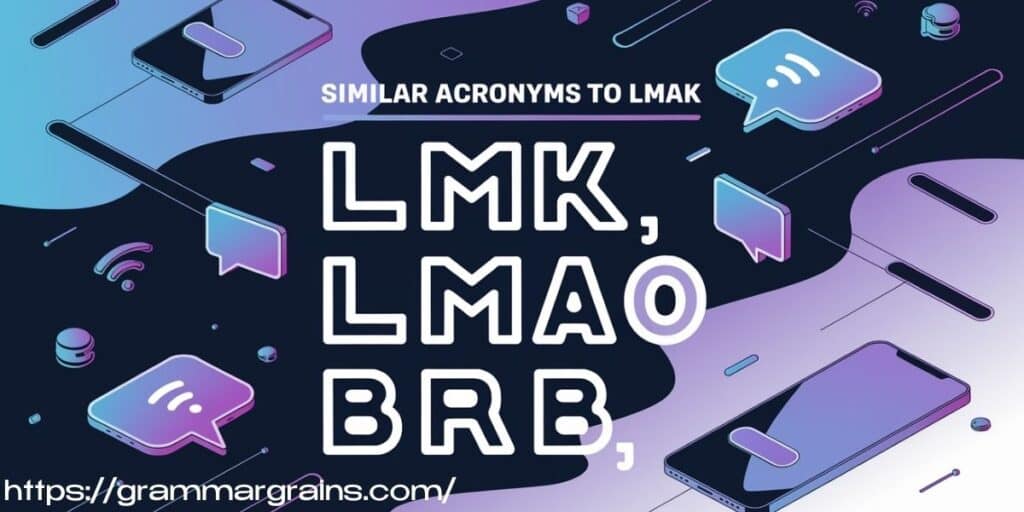 What Does LMAK Mean in Texting?