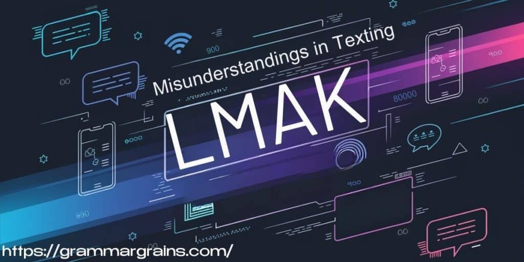 What Does LMAK Mean in Texting?