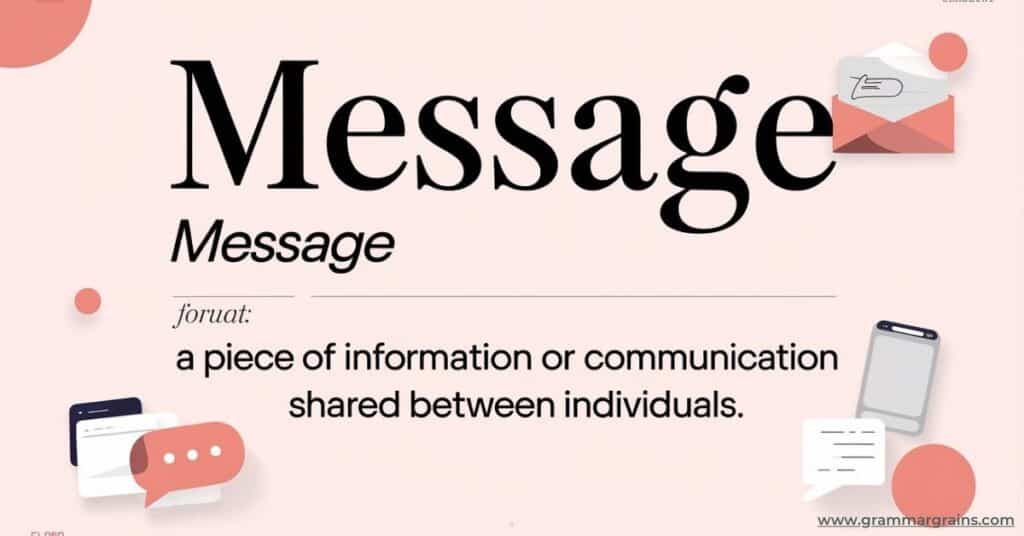 Message or Messege?
Definition and Usage of “Message”