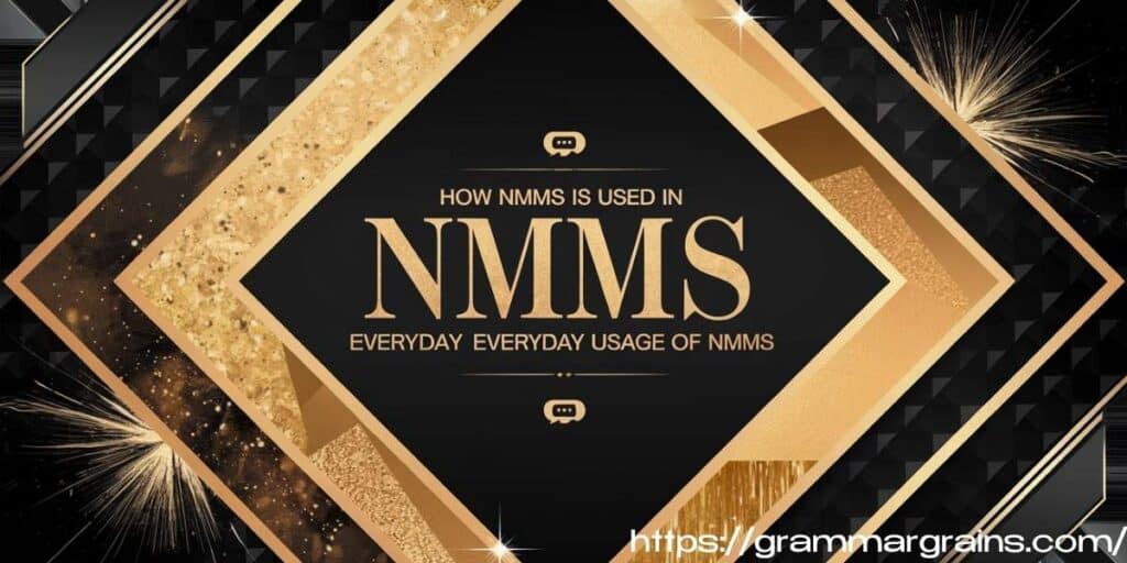 NMMS Meaning in Text