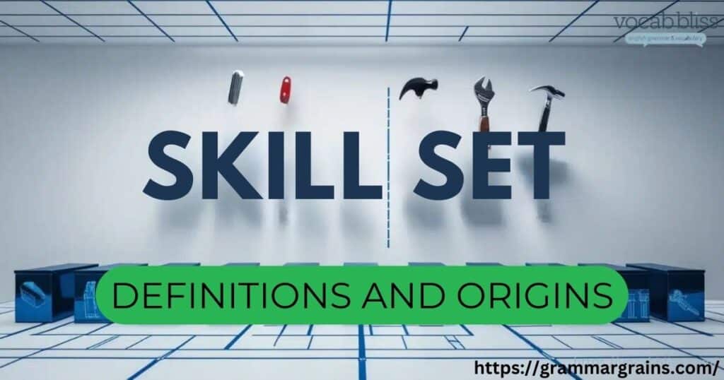 “Skill-Set,” “Skillset,” or “Skill Set”