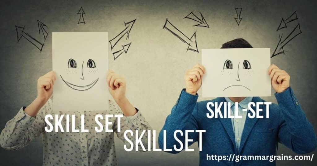 “Skill-Set,” “Skillset,” or “Skill Set”