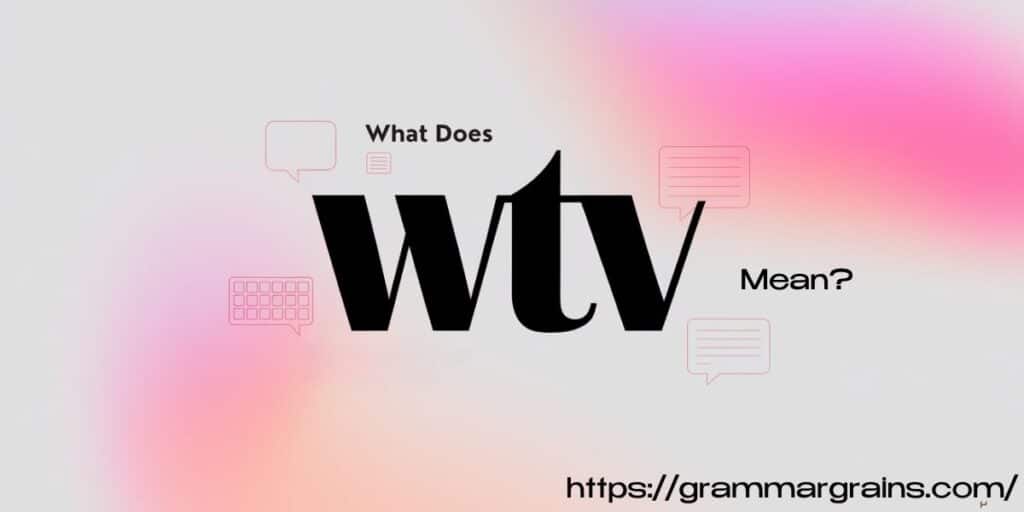 WTV in Texting and Online Communication