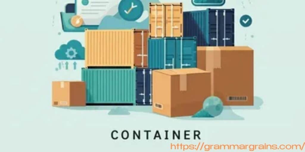 Understanding the Word "Container"