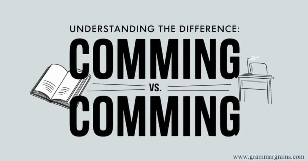 Understanding the Difference: "Comming" vs. "Coming"