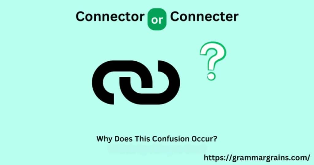 Connector or Connecter: