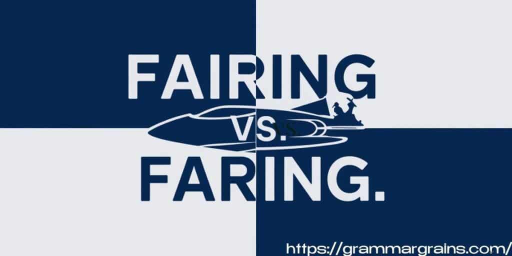 Fairing vs. Faring