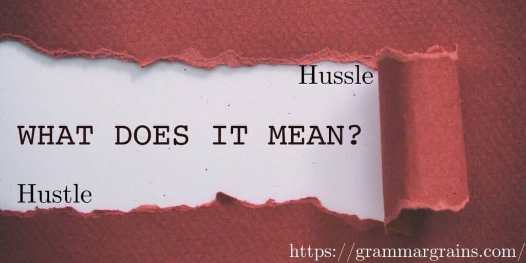 What Do the Words “Hustle” and “Hussle” Mean?