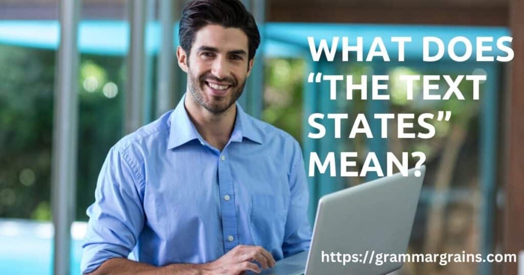 What Does “The Text States” Mean?