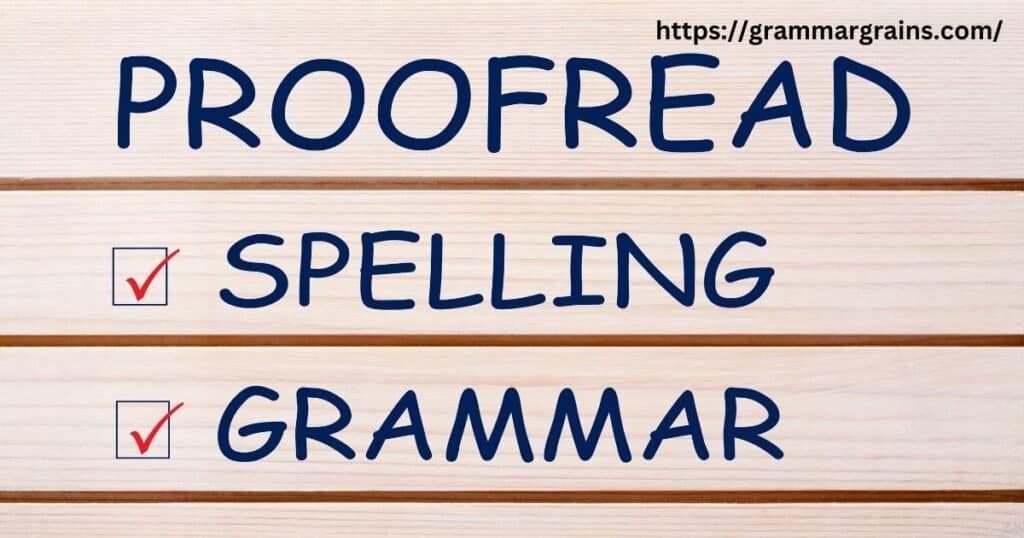 Spelling Tips and Proofreading