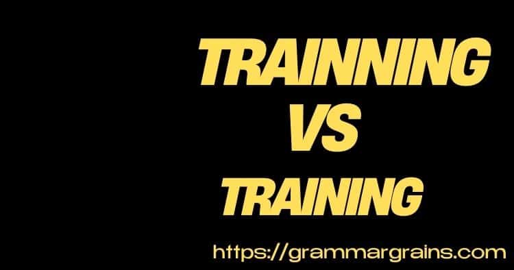 Training vs. Trainning: The Ultimate Guide