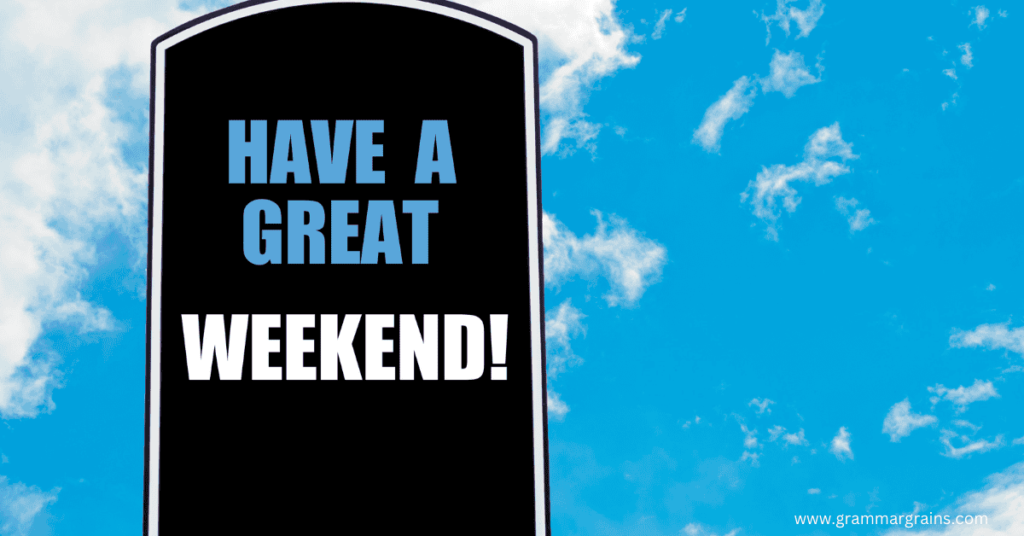 Unique Ways to Say “Have a Great Weekend”