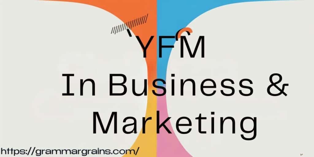 What Does YFM Mean?