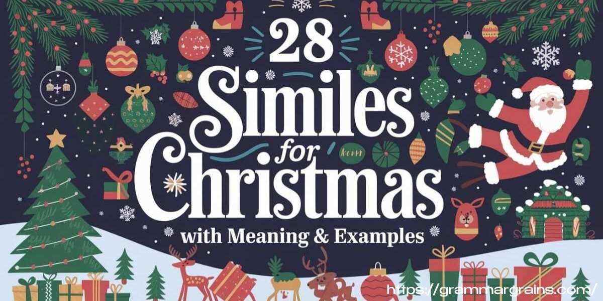 28 Similes for Christmas with Meaning & Examples