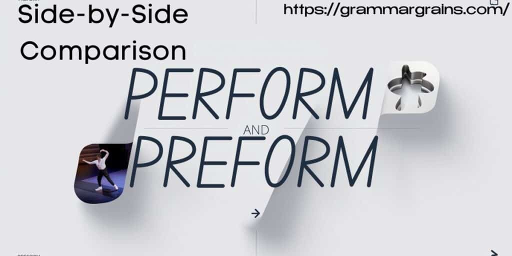 Perform and Preform: What is the Difference?