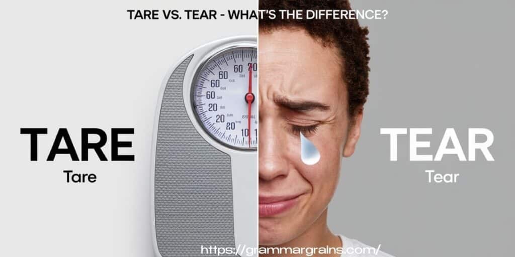 Tare vs. Tear - What's the Difference?