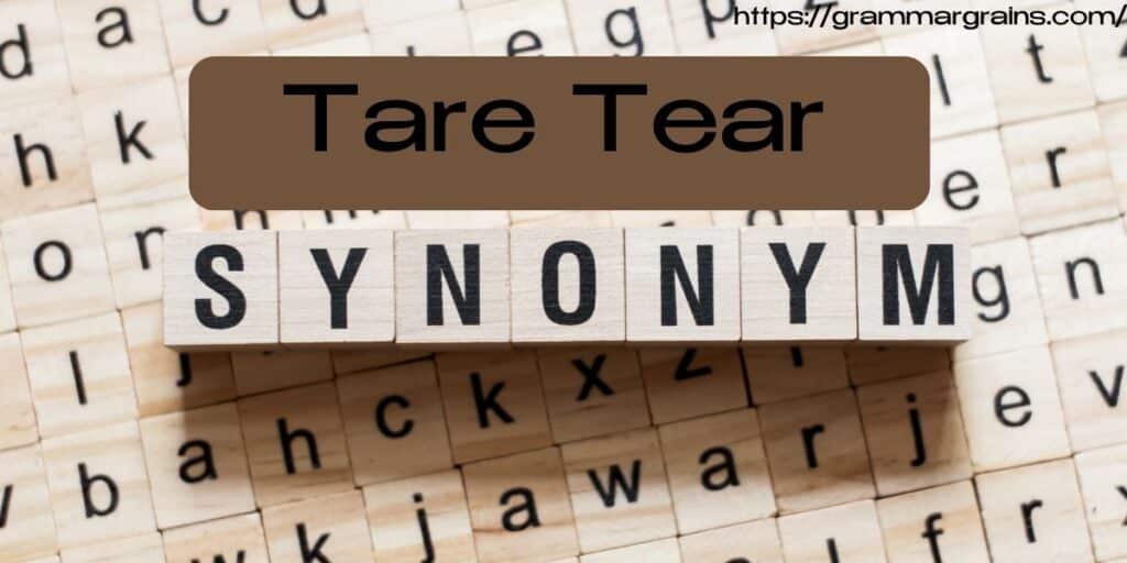 Tare vs. Tear