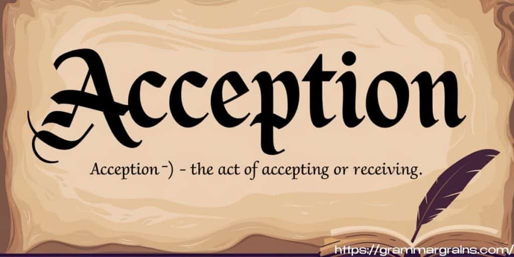 What Is Acception?