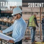 Contractor vs. Subcontractor - Understanding the Key Differences and Roles in Business and Construction