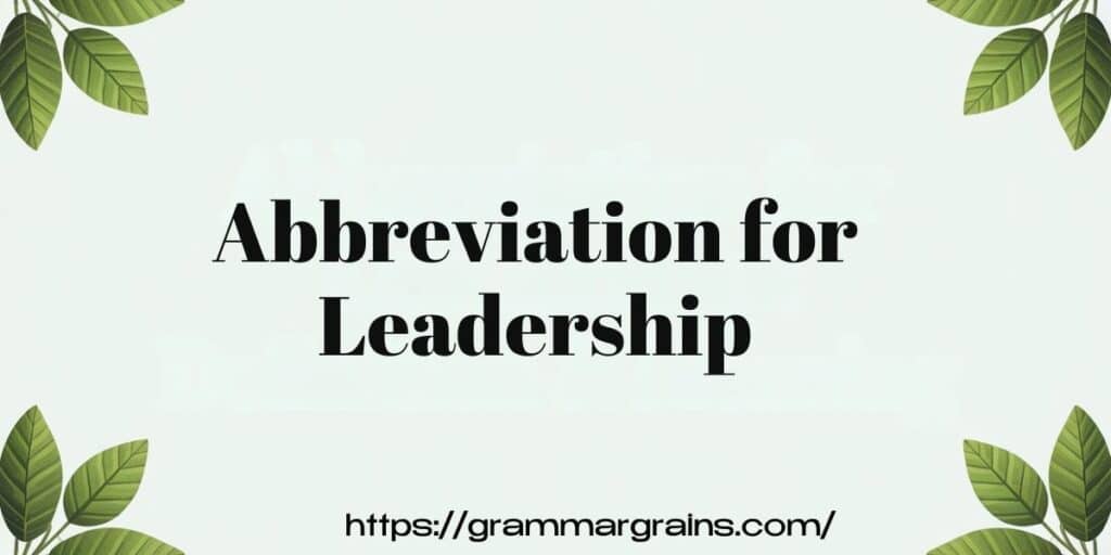 Abbreviation for Leadership